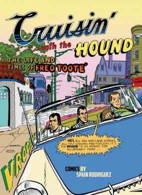 Cruisin' With the Hound: The Life and Times of Fred Toote Cruisin' With the Hound: The Life and Times of Fred Toote