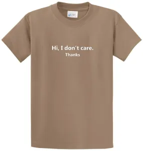 Hi I Don't Care Printed Tee Shirt Hi I Don't Care Printed Tee Shirt