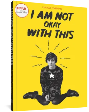 I Am Not Okay With This: (Netflix Series Tie-In Edition) I Am Not Okay With This: (Netflix Series Tie-In Edition)